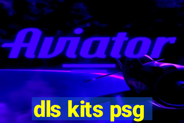 dls kits psg